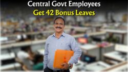 Central Government Employees Get Bonus Leave – Happy News 42 Extra Leaves Approved by Govt