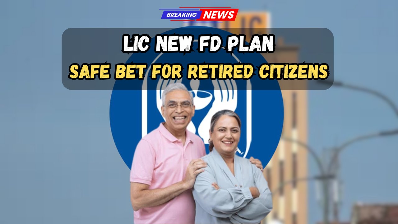 LIC FD Plan 2025
